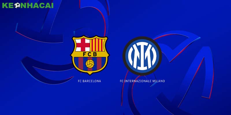 Soi kèo inter milan vs barcelona